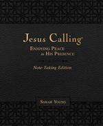 Jesus Calling Note-Taking Edition, Leathersoft, Black, with Full Scriptures: Enjoying Peace in His Presence