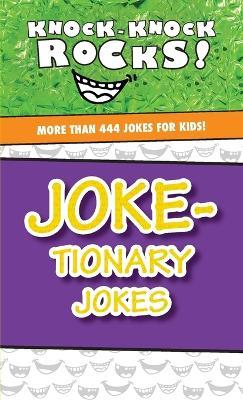 Joke-tionary Jokes: More Than 444 Jokes for Kids - Thomas Nelson - cover