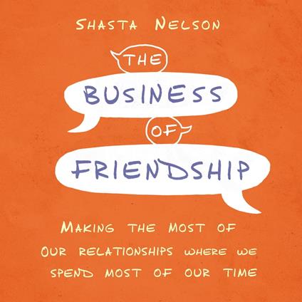The Business of Friendship