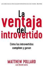 La ventaja del introvertido: Cómo los introvertidos compiten y ganan