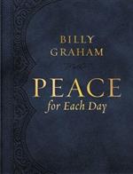 Peace for Each Day, Large Text Leathersoft: Devotions to Comfort Your Soul and Calm Your Mind (A 365-Day Devotional)