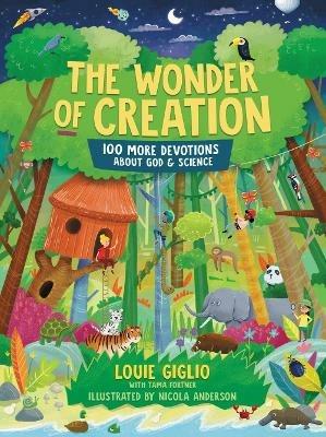 The Wonder of Creation: 100 More Devotions About God and Science - Louie Giglio - cover