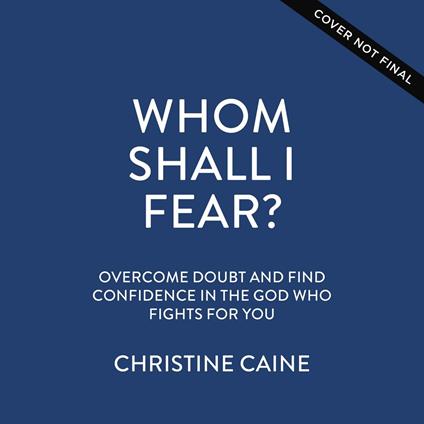 Whom Shall I Fear?