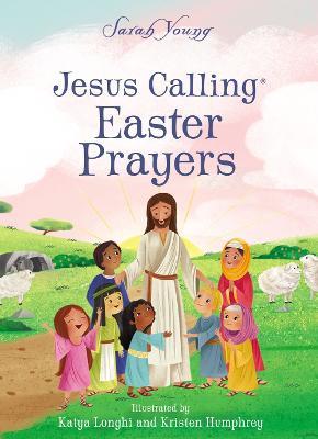 Jesus Calling Easter Prayers: The Easter Bible Story for Kids - Sarah Young - cover