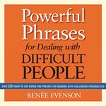 Powerful Phrases for Dealing with Difficult People