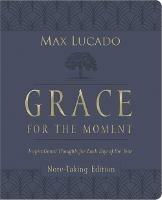 Grace for the Moment Volume I, Note-Taking Edition, Leathersoft: Inspirational Thoughts for Each Day of the Year - Max Lucado - cover