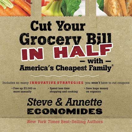 Cut Your Grocery Bill in Half with America's Cheapest Family