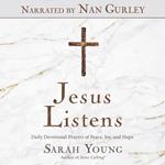 Jesus Listens (Narrated by Nan Gurley)