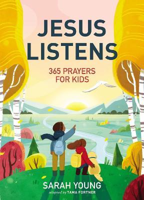 Jesus Listens: 365 Prayers for Kids: A Jesus Calling Prayer Book for Young Readers - Sarah Young - cover