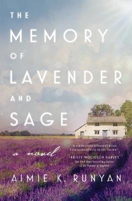 The Memory of Lavender and Sage - Aimie K. Runyan - cover