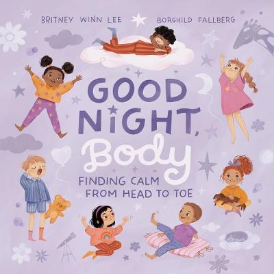 Good Night, Body: Finding Calm from Head to Toe - Britney Winn Lee - cover