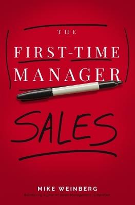 The First-Time Manager: Sales - Mike Weinberg - cover