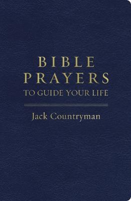 Bible Prayers to Guide Your Life - Jack Countryman - cover
