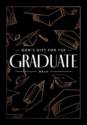 God's Gift for the Graduate NKJV - Jack Countryman - cover