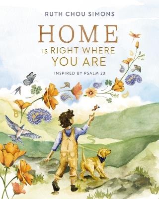 Home Is Right Where You Are: Inspired by Psalm 23 - Ruth Chou Simons - cover