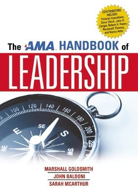 The AMA Handbook of Leadership - Marshall Goldsmith,John Baldoni,Sarah McArthur - cover