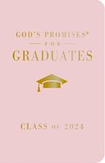 God's Promises for Graduates: Class of 2024 - Pink NKJV: New King James Version
