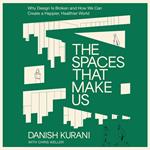 The Spaces That Make Us