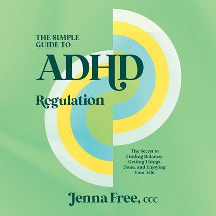 The Simple Guide to ADHD Regulation