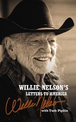Willie Nelson's Letters to America: Heartfelt Reflections, Songs, and Humor from a Country Music Legend - Willie Nelson - cover