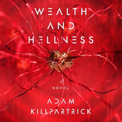 Wealth and Hellness