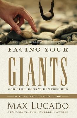 Facing Your Giants: God Still Does the Impossible (Discover More About the King David of the Bible and How to Defeat Your Goliath. The Perfect Gift for Fans of House of David) - Max Lucado - cover