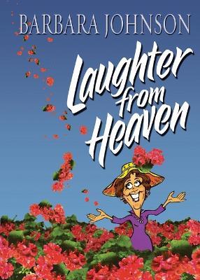 Laughter from Heaven - Barbara Johnson - cover