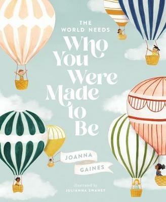 The World Needs Who You Were Made to Be - Joanna Gaines - cover