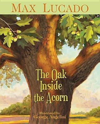 The Oak Inside the Acorn - Max Lucado - cover