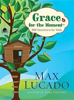 Grace for the Moment: 365 Devotions for Kids - Max Lucado - cover
