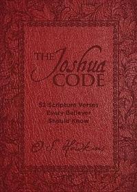 The Joshua Code: 52 Scripture Verses Every Believer Should Know - O. S. Hawkins - cover