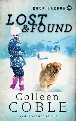 Rock Harbor Search and Rescue: Lost and Found - Colleen Coble - cover
