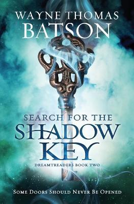 Search for the Shadow Key - Wayne Thomas Batson - cover