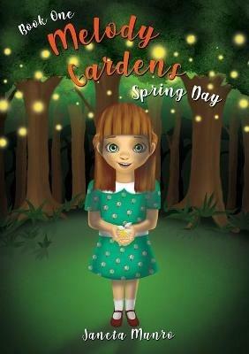 Melody Gardens: Spring Day - Janeta Munro - cover