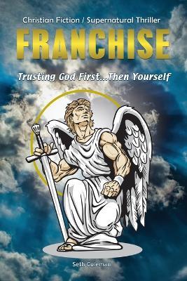 Franchise: Trusting God First . . . Then Yourself - Seth Coleman - cover