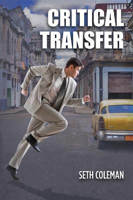 Critical Transfer - Seth Coleman - cover