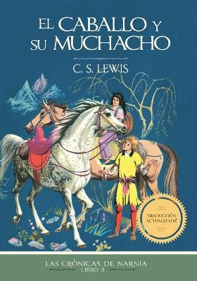 El caballo y su muchacho, Edición clásica - C. S. Lewis - cover
