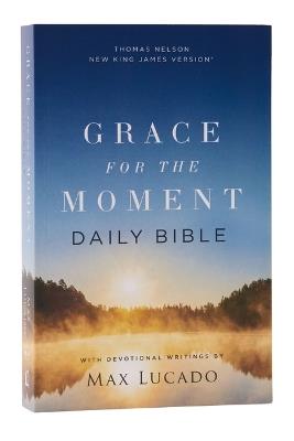 NKJV, Grace for the Moment Daily Bible, Softcover, Comfort Print - Max Lucado - cover