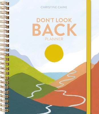 Don't Look Back Planner - Christine Caine - cover