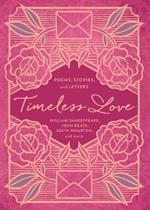 Timeless Love: Poems, Stories, and Letters