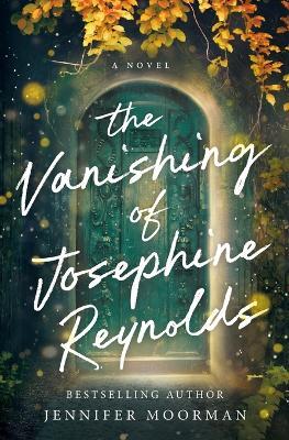 The Vanishing of Josephine Reynolds: A Novel - Jennifer Moorman - cover