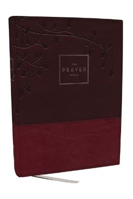 The Prayer Bible: Pray God’s Word Cover to Cover (NIV, Burgundy Leathersoft, Red Letter, Comfort Print) - Thomas Nelson - cover