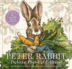 The Classic Tale of Peter Rabbit: The Deluxe Pop-Up Edition (Interactive Fun With Peter Rabbit)