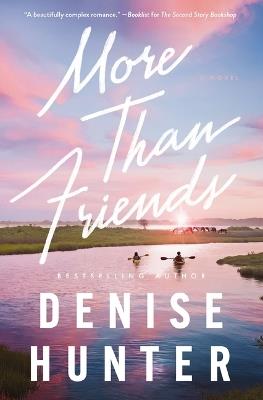 More than Friends: A sweet, low-spice contemporary romance - Denise Hunter - cover
