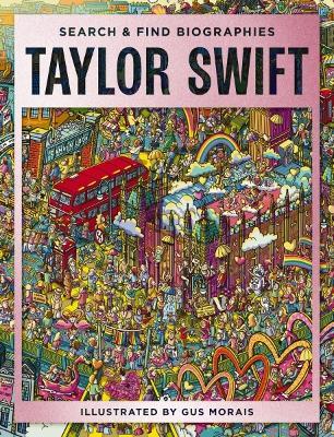 Taylor Swift: Unofficial Search and   Find Biographies - Gus Morais - cover