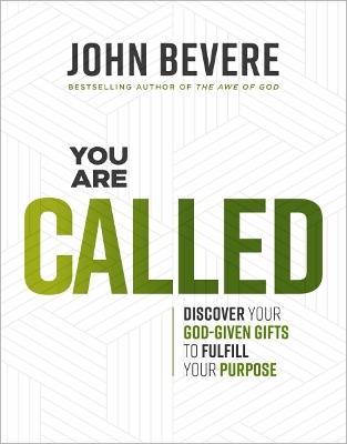 You Are Called: Discover Your God-Given Gifts to Fulfill Your Purpose - John Bevere - cover