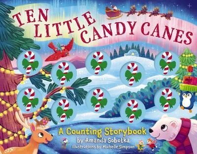 Ten Little Candy Canes: A Counting Storybook - Amanda Sobotka - cover