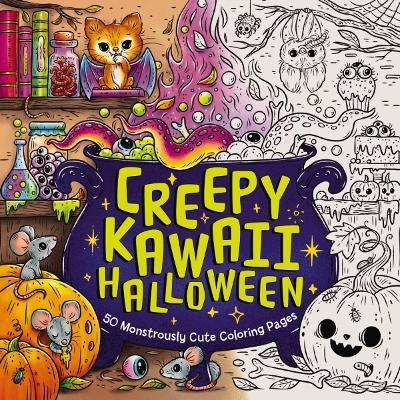 Creepy Kawaii Halloween: 50 Monstrously Cute Coloring Pages - Editors of Cider Mill Press - cover