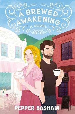 A Brewed Awakening: A hilarious, clean, enemies-to-lovers rom-com - Pepper Basham - cover