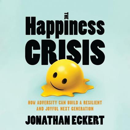 The Happiness Crisis